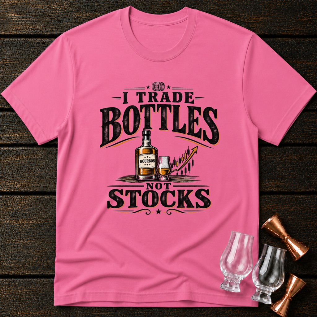 Bottles not Stocks T-Shirt