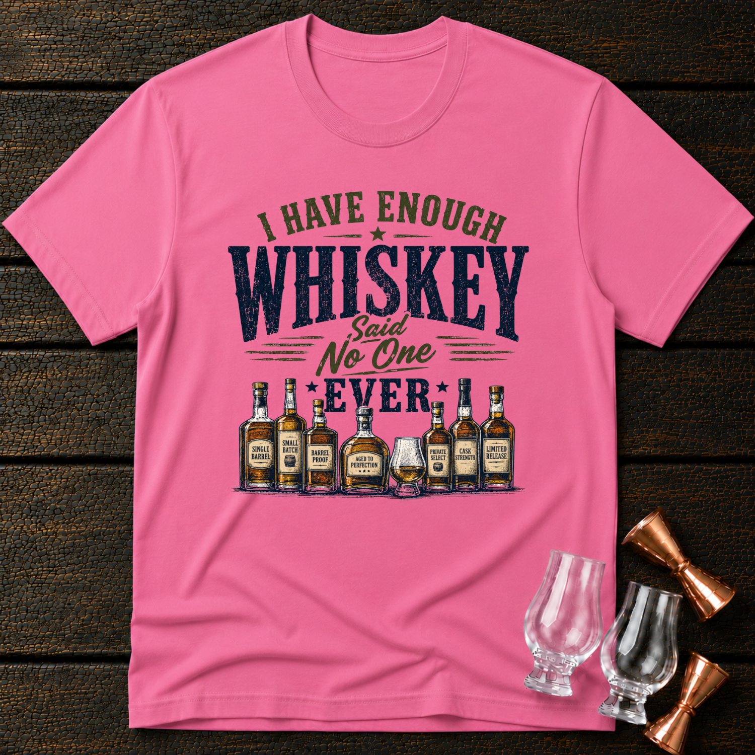 Enough Whiskey T-Shirt