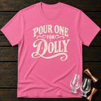 Pour for Dolly T-Shirt