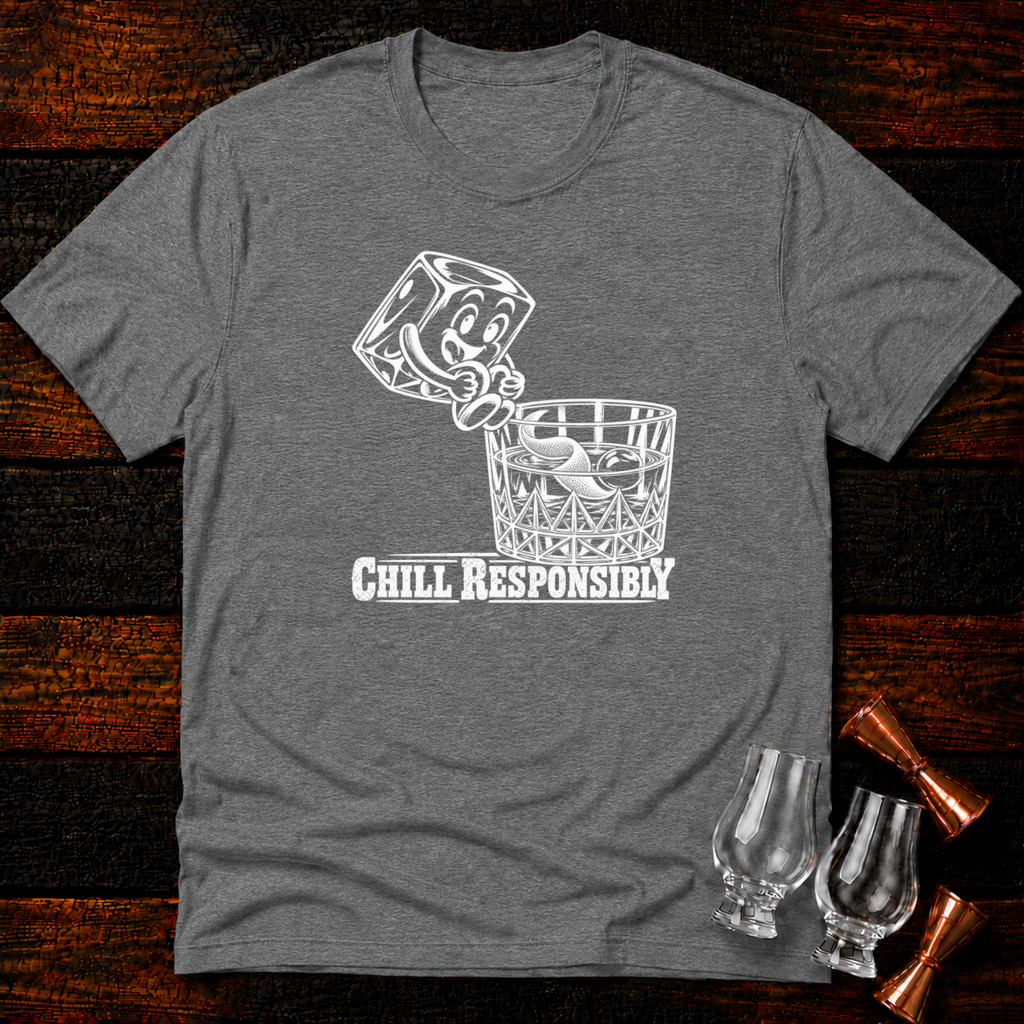 Chill Responsibly T-Shirt