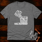 Chill Responsibly T-Shirt