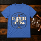 Character built strong T-Shirt