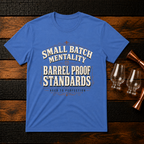 small batch mentality T-Shirt