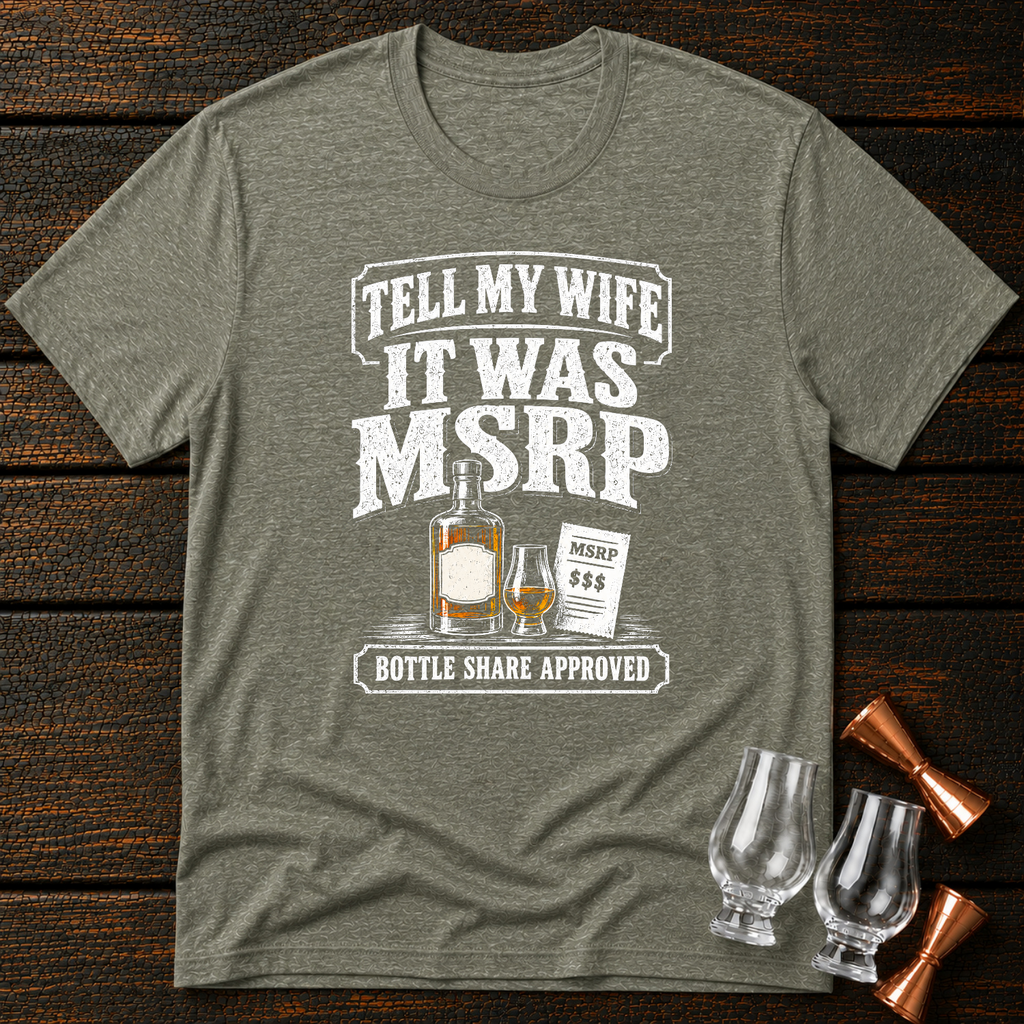 It was MSRP T-Shirt