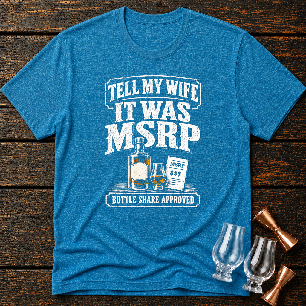It was MSRP T-Shirt