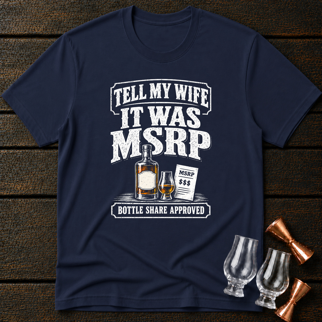It was MSRP T-Shirt