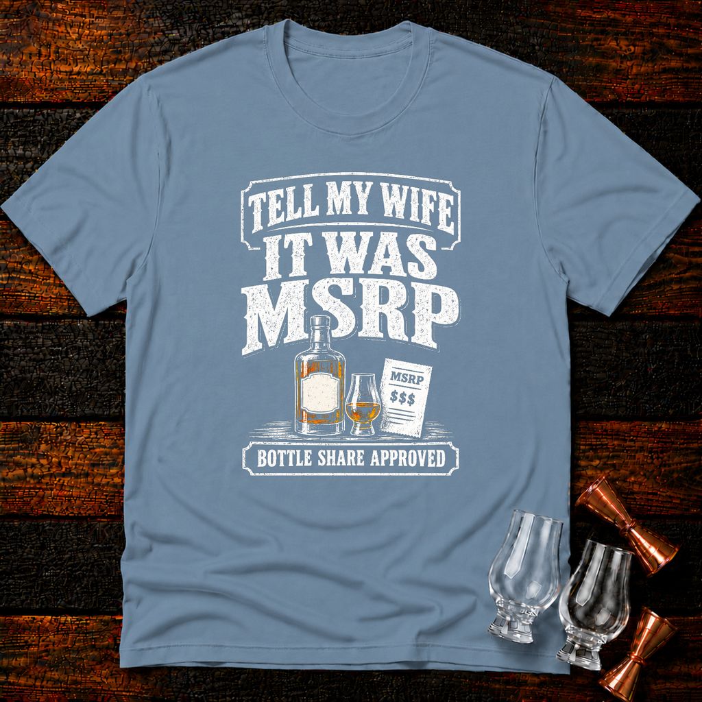 It was MSRP T-Shirt