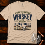 Enough Whiskey Premium Tee