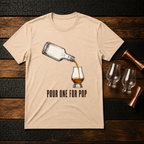 Pour one for Pop T-Shirt