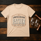 limited release Father T-Shirt