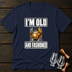 Old and Fashioned T-Shirt