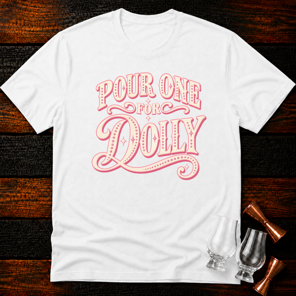 Pour for Dolly T-Shirt