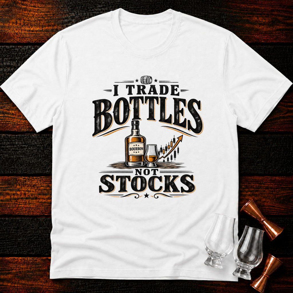 Bottles not Stocks T-Shirt