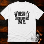 Whiskey Understands T-Shirt