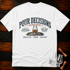 Pour Decisions Department T-Shirt