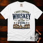 Enough Whiskey Premium Tee