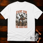 Fight for the Good Pour T-Shirt