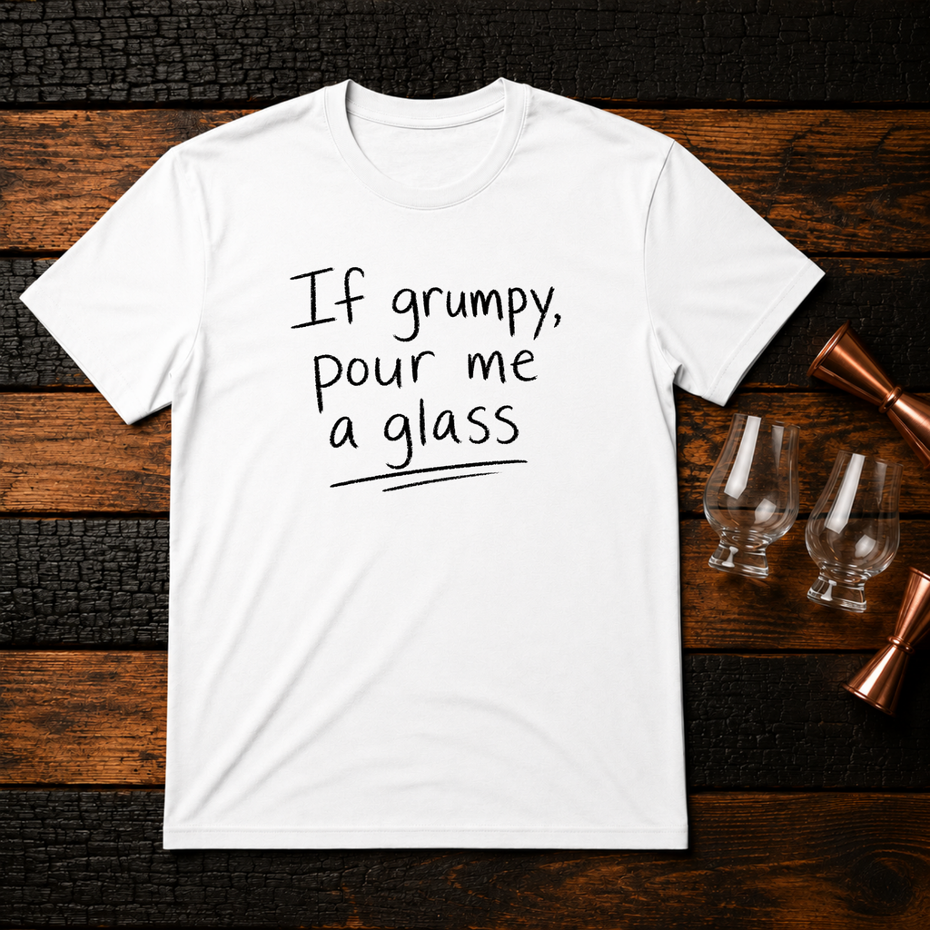 If Grumpy T-Shirt