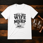 Tell My Wife T-Shirt
