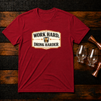 Work Hard Drink Harder T-Shirt