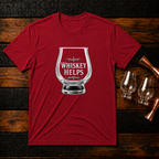 Whiskey Helps Glass T-Shirt