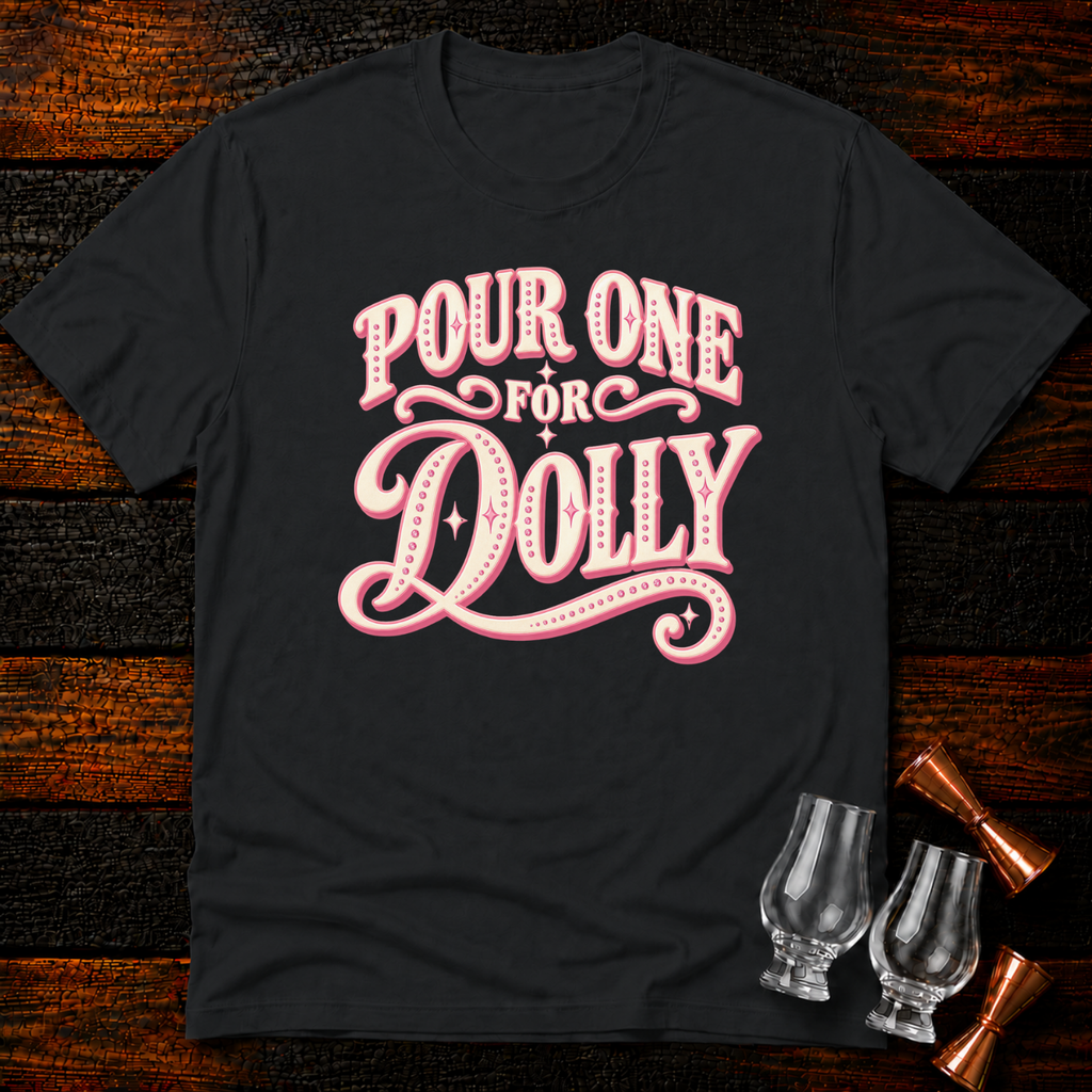Pour for Dolly T-Shirt