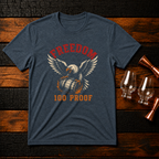 Freedom 100 Proof T-Shirt