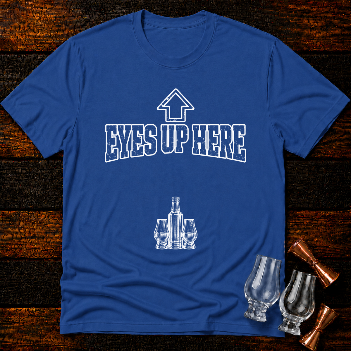 Eyes Up Here T-Shirt