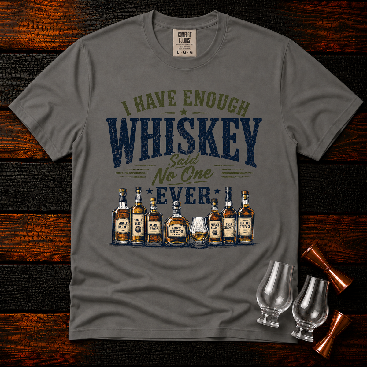 Enough Whiskey Premium Tee
