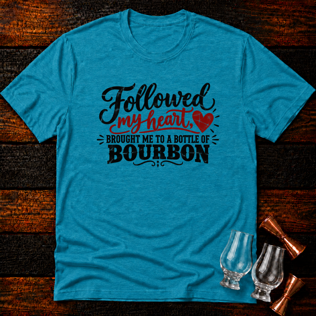 Followed My Heart T-Shirt