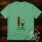 Sit down. Slow down T-Shirt