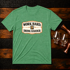 Work Hard Drink Harder T-Shirt