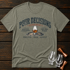 Pour Decisions Department T-Shirt