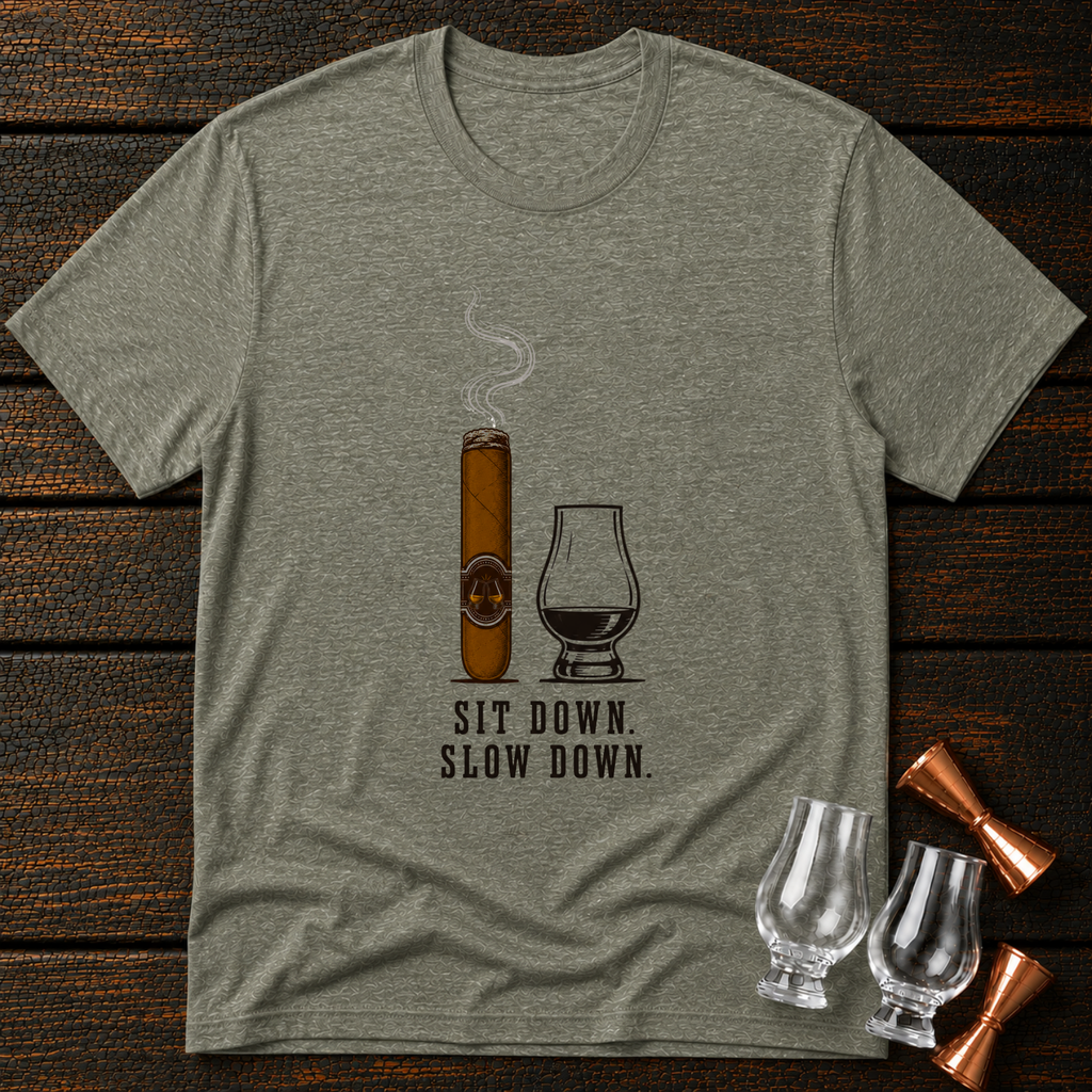 Sit down. Slow down T-Shirt