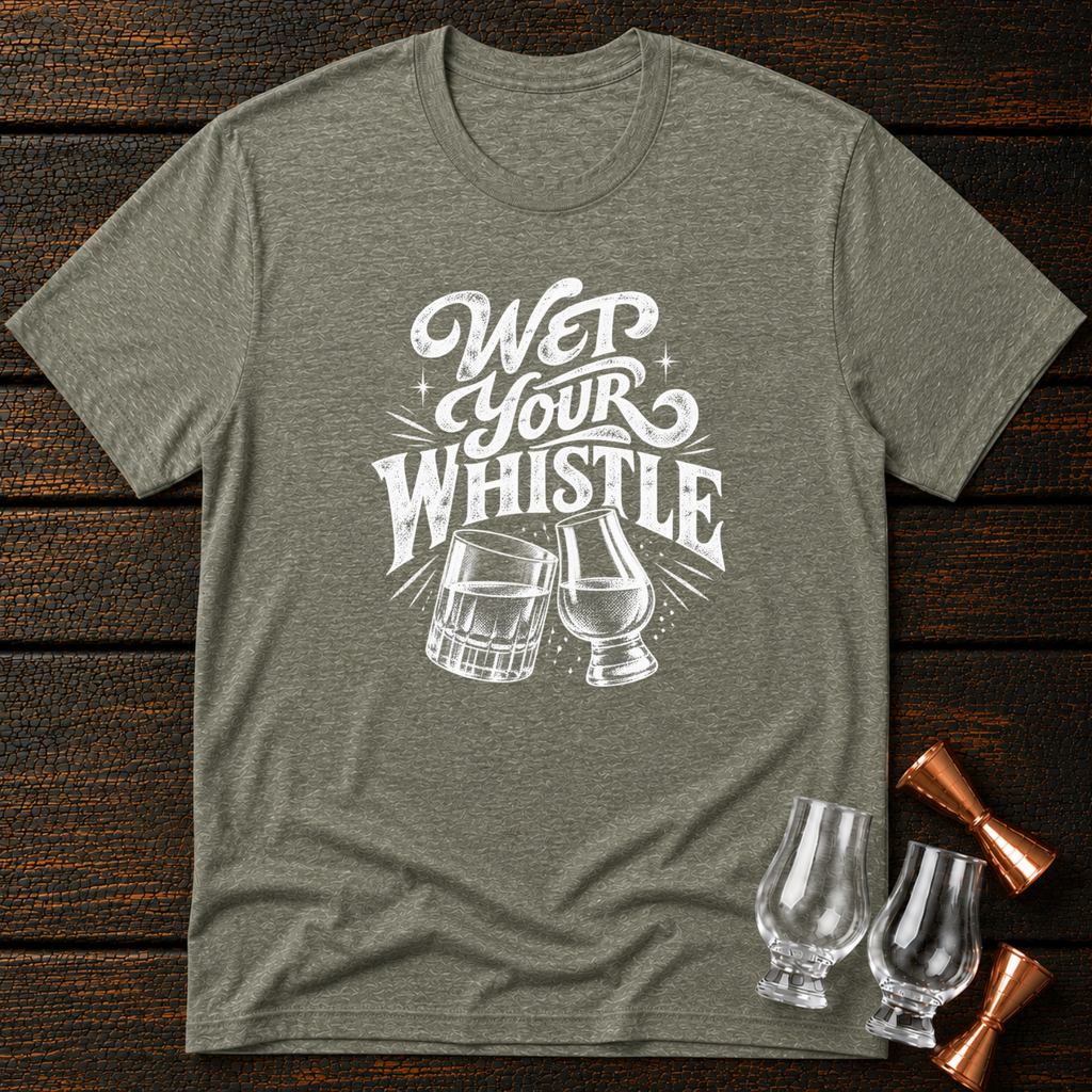 Wet Your Whistle T-Shirt