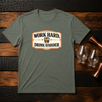 Work Hard Drink Harder T-Shirt