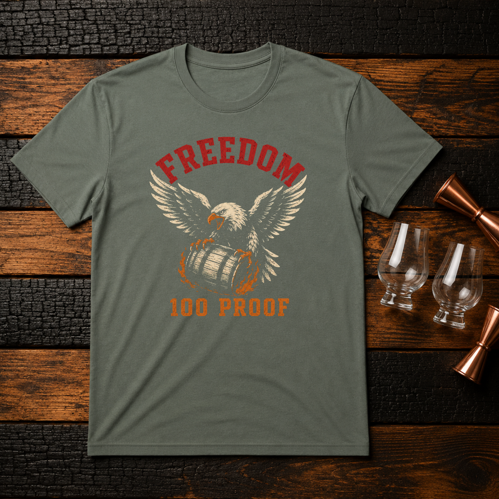 Freedom 100 Proof T-Shirt