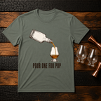 Pour one for Pop T-Shirt