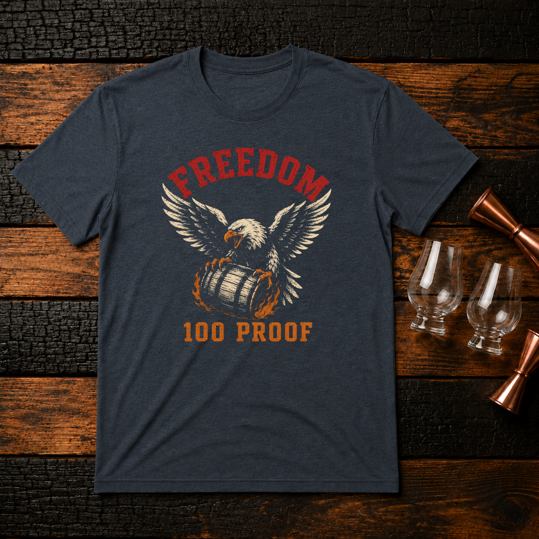 Freedom 100 Proof T-Shirt