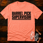 Barrel Pick Supervisor T-Shirt