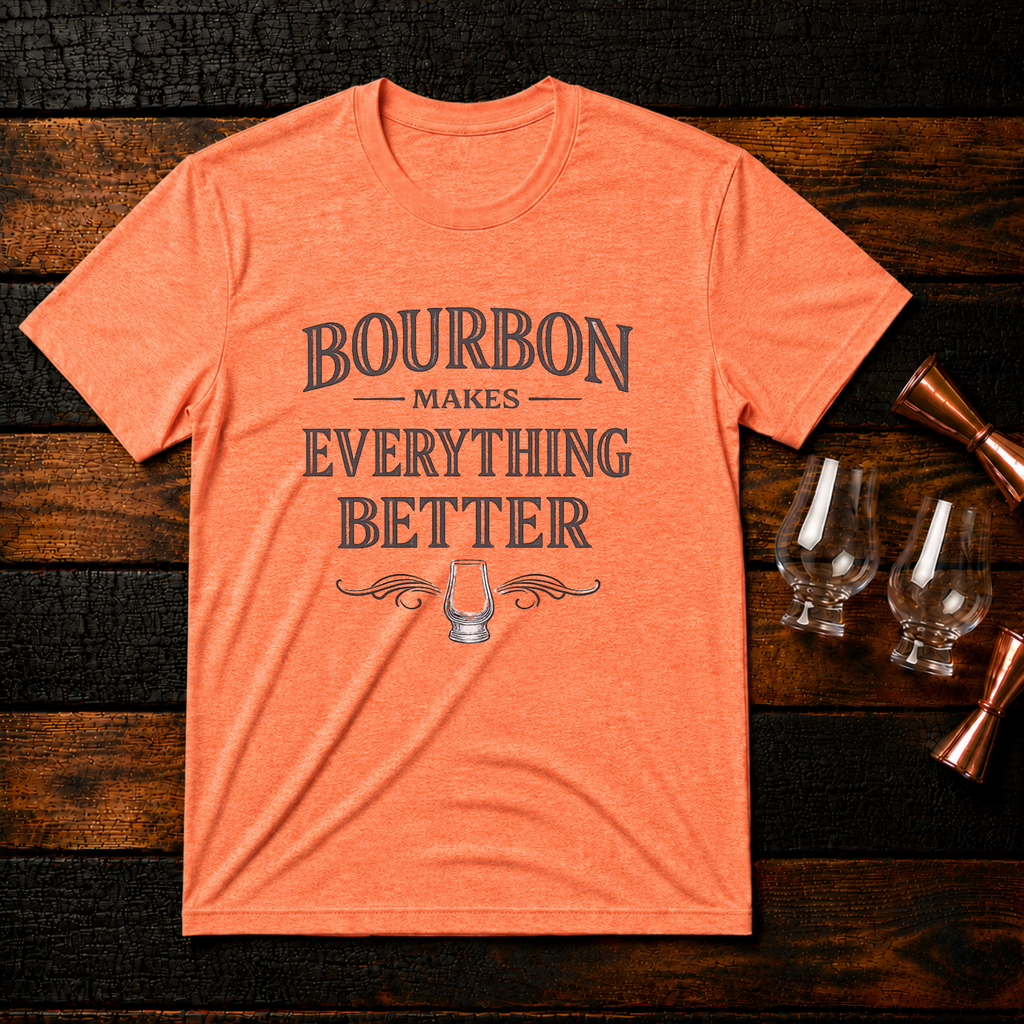 Makes Everything Better T-Shirt