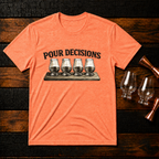 Pour Decisions T-Shirt