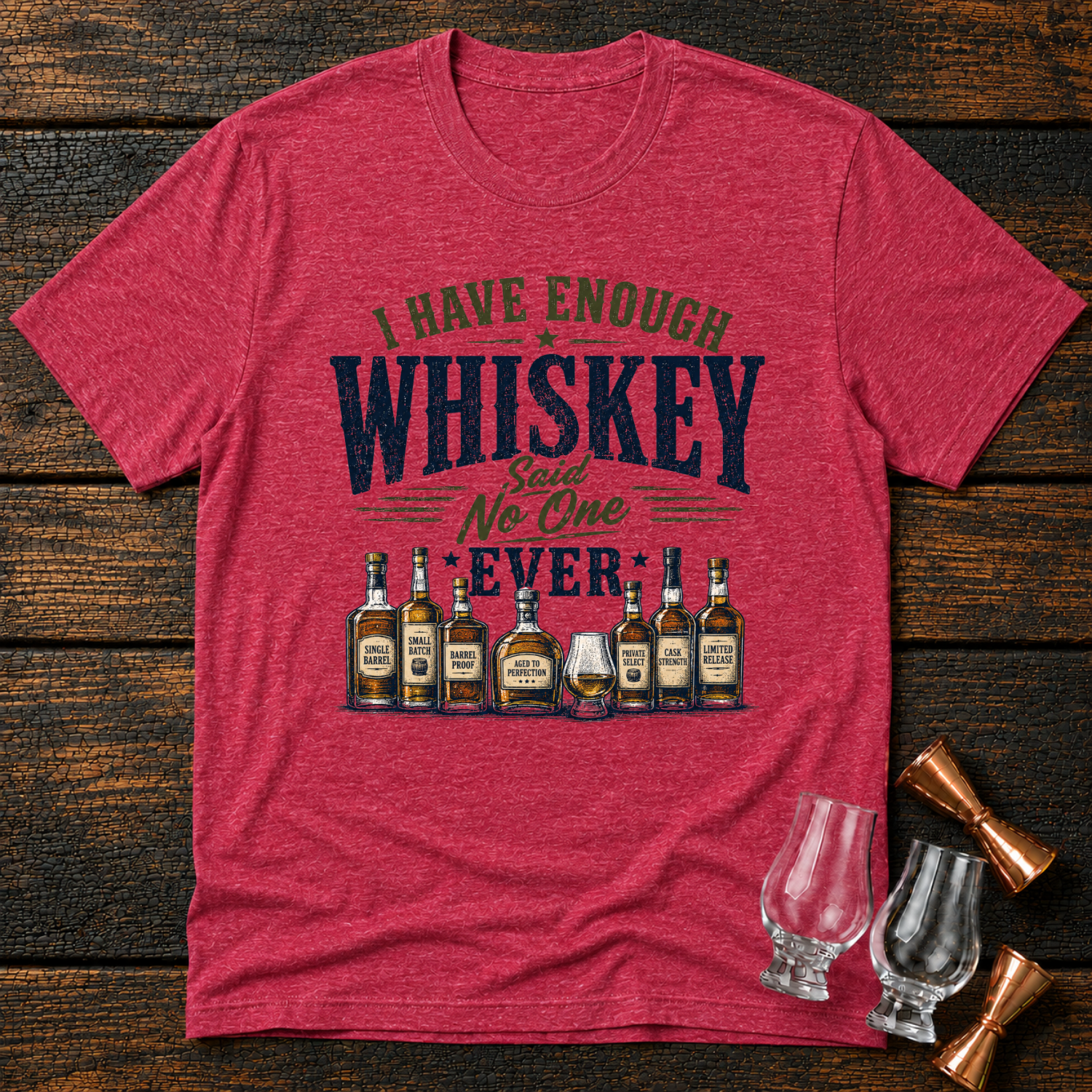 Enough Whiskey T-Shirt