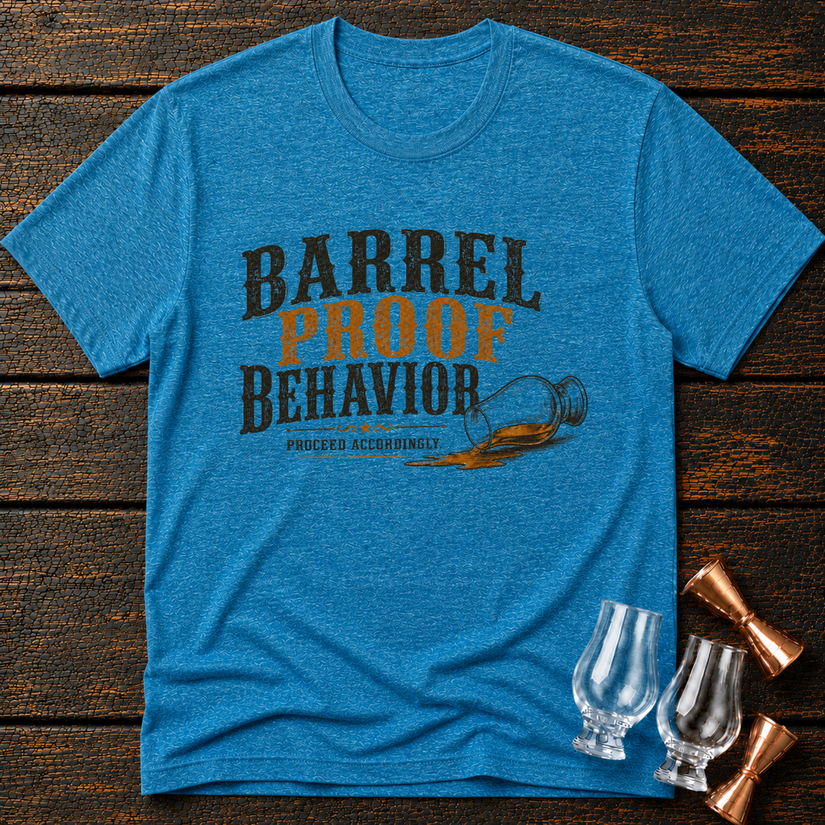 Barrel Proof Behavior T-Shirt
