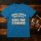 small batch mentality T-Shirt