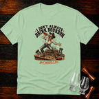 But When I Do T-Shirt