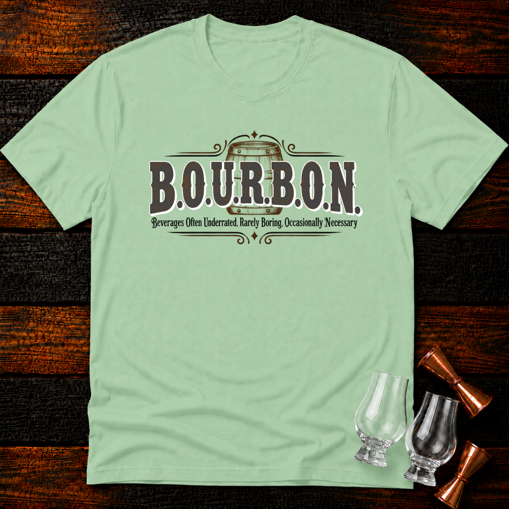 B.O.U.R.B.O.N. T-Shirt