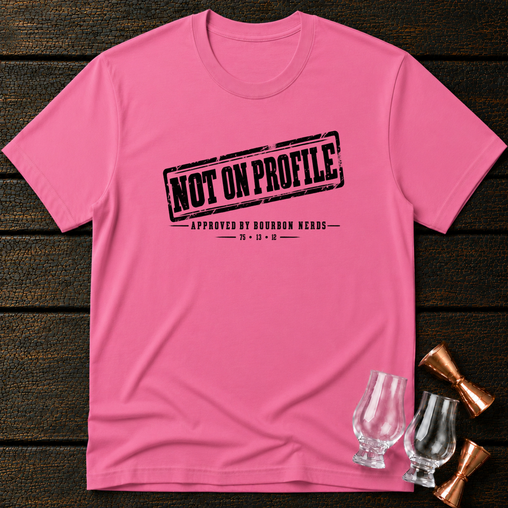 Not on Profile T-Shirt