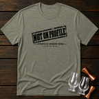 Not on Profile T-Shirt