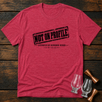 Not on Profile T-Shirt